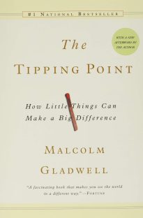 The Tipping Point, How Little Things Can Make a Big Difference