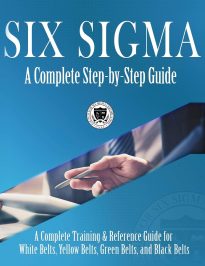 Six Sigma, A Complete Step-by-Step Guide