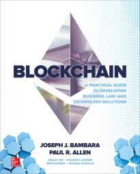Blockchain, A Practical Guide to Developing Business, Law, and Technology Solutions