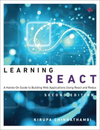 Learning React, A Hands-On Guide to Building Web Applications Using React and Redux