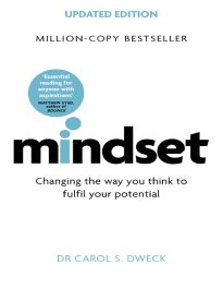 Mindset, Changing The Way You think To Fulfill Your Potential