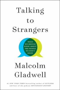 Talking to Strangers, What We Should Know About the People We Don't Know