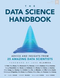 The Data Science Handbook, Advice and Insights from 25 Amazing Data Scientists