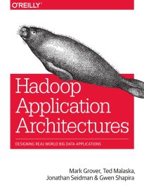 Hadoop Application Architectures