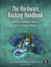 The Hardware Hacking Handbook