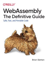 WebAssembly, The Definitive Guide