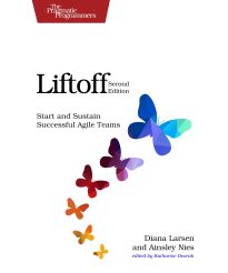 Liftoff, Start and Sustain Successful Agile Teams