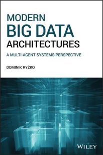 Modern Big Data Architectures, A Multi-Agent Systems Perspective