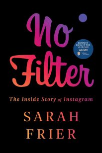 No Filter, The Inside Story of Instagram