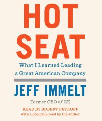 Hot Seat, What I Learned Leading a Great American Company