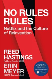 No Rules Rules, Netflix and the Culture of Reinvention