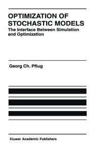 Optimization of Stochastic Models, The Interface Between Simulation and Optimization