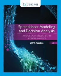 Spreadsheet Modeling and Decision Analysis, A Practical Introduction to Business Analytics