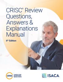 CRISC Review Questions, Answers and Explanations