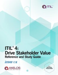 ITIL 4, Drive Stakeholder Value Reference and Study Guide