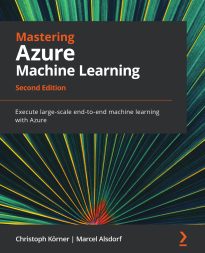 Mastering Azure Machine Learning