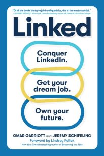 Linked, Conquer LinkedIn. Get Your Dream Job. Own Your Future