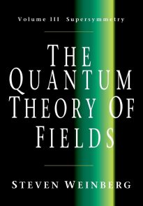 The Quantum Theory of Fields, Volume 3 Supersymmetry