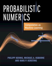 Probabilistic Numerics, Computation as Machine Learning