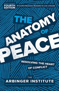 The Anatomy of Peace, Resolving the Heart of Conflict
