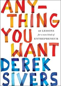 Anything You Want, 40 Lessons for a New Kind of Entrepreneur