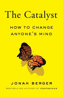 The Catalyst, How to Change Anyone's Mind