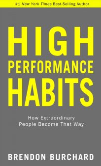 High Performance Habits, How Extraordinary People Become That Way
