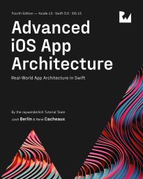 Advanced iOS App Architecture