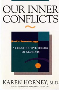 Our Inner Conflicts, A Constructive Theory of Neurosis