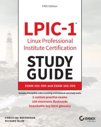 LPIC-1 Linux Professional Institute Certification Study Guide, Exam 101-500 and Exam 102-500