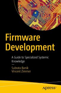Firmware Development, A Guide to Specialized Systemic Knowledge