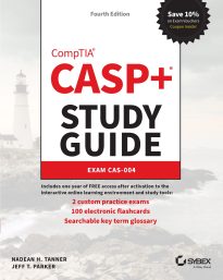 CASP+ CompTIA Advanced Security Practitioner Study Guide, Exam CAS-004