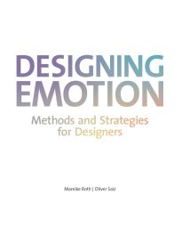 Designing Emotion, Methods and Strategies for Designer