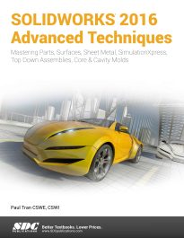 SOLIDWORKS 2016 Advanced Techniques