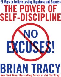 No Excuses! The Power of Self-Discipline
