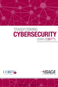 Transforming Cybersecurity, Using COBIT 5