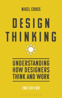 Design Thinking, Understanding How Designers Think and Work