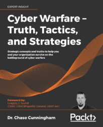 Cyber Warfare - Truth, Tactics, and Strategies