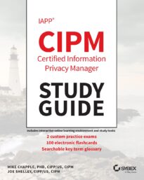 IAPP CIPM Certified Information Privacy Manager Study Guide