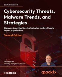 Cybersecurity Threats, Malware Trends and Strategies