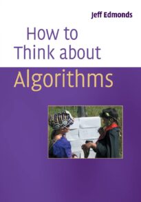 How to Think About Algorithms