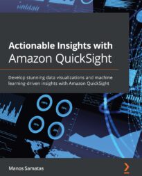 Actionable Insights with Amazon QuickSight