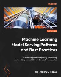 Machine Learning Model Serving Patterns and Best Practices
