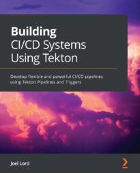Building CI CD Systems Using Tekton