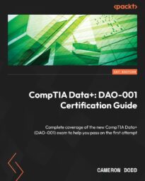 CompTIA Data+, DAO-001 Certification Guide