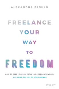 Freelance Your Way to Freedom