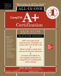 CompTIA A+ Certification All-in-One Exam Guide