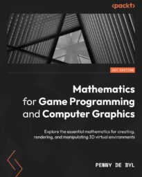 Mathematics for Game Programming and Computer Graphics