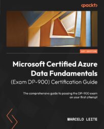 Microsoft Certified Azure Data Fundamentals Exam DP-900 Certification Guide