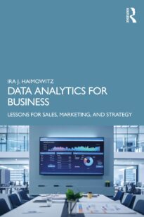 Data Analytics for Business, Lessons for Sales, Marketing and Strategy